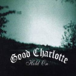 Good Charlotte : Hold on